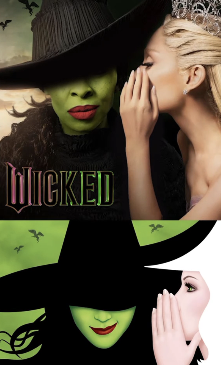 Two women depicted in "Wicked" poster: one with green skin and a witch's hat, the other whispering. They mirror the animated version below