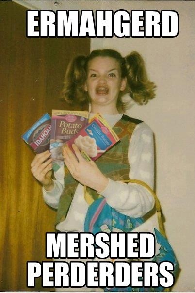 ermahgerd-mershed-perderders.jpg