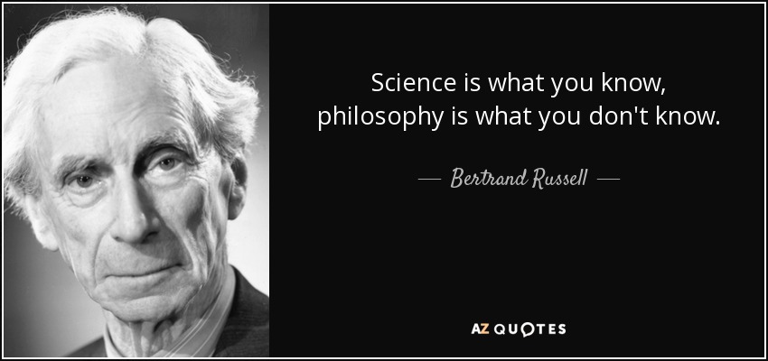 quote-science-is-what-you-know-philosophy-is-what-you-don-t-know-bertrand-russell-25-49-30.jpg