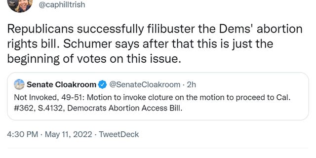 Trish Turner tweeted Republicans successfully filibuster the Dems' abortion rights bill. Schumer says after that this is just the beginning of votes on this issue.