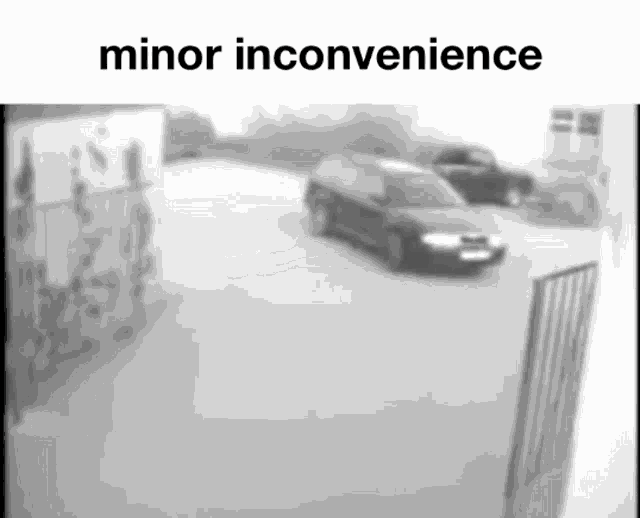 minor-inconvenience-minor-inconvenience-meme.gif