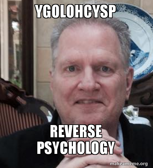 ygolohcysp-reverse-psychology.jpg