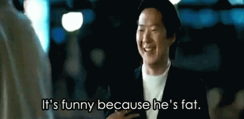 its-funny-because-hes-fat-ken-jeong.gif