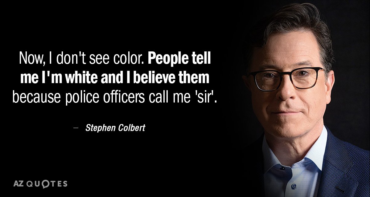 Quotation-Stephen-Colbert-Now-I-don-t-see-color-People-tell-me-I-62-37-95.jpg